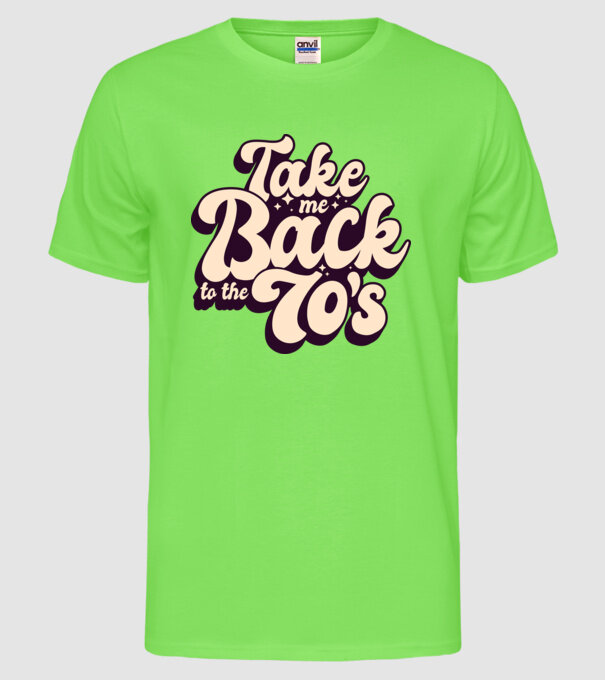'Retro - Take me back to the 70''s' model verde neon pe tricou