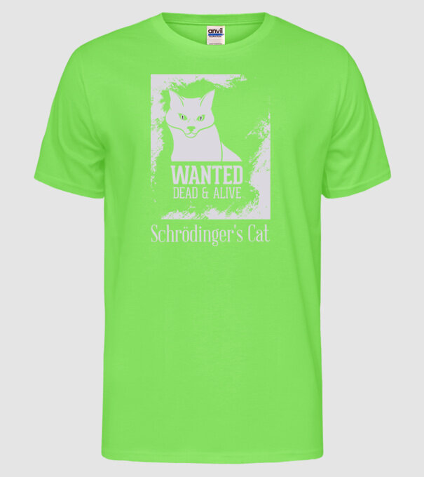Schrödingers Cat - Dead or Alive model verde neon pe tricou