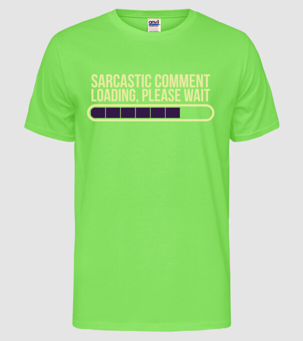 Comentariu sarcastic încărcare în curs model verde neon pe tricou