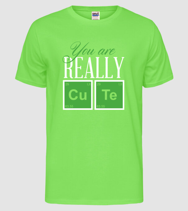 You are really cute model verde neon pe tricou