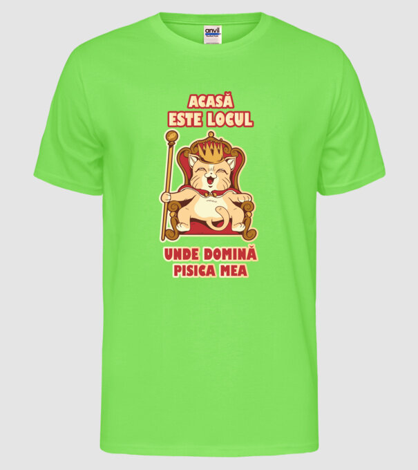 acasă este locul unde domină pisica mea model verde neon pe tricou