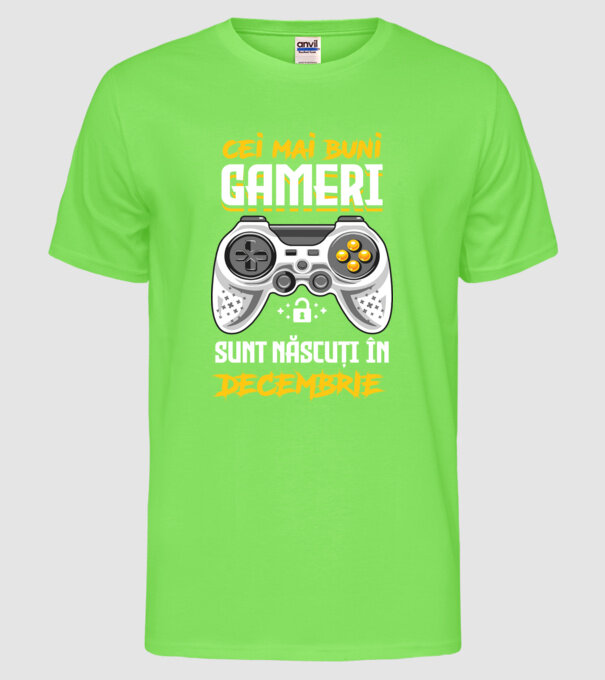 cei mai buni gameri sunt născuți în decembrie model verde neon pe tricou