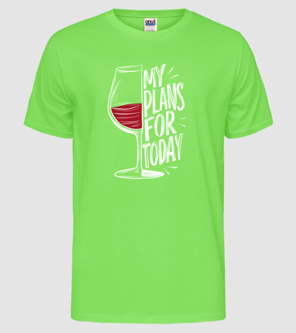 Wine Plans For Today Negru model verde neon pe tricou