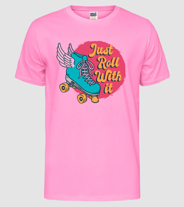 Just Roll with it - patine cu rotile model roz neon pe tricou