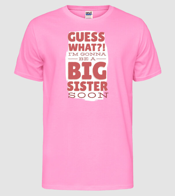 În curând voi fi sora mai mare model roz neon pe tricou