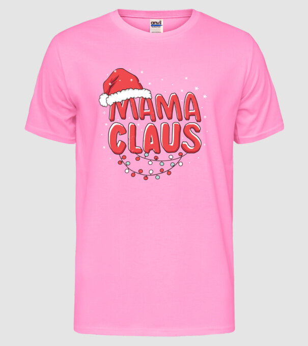 Mama Claus model roz neon pe tricou