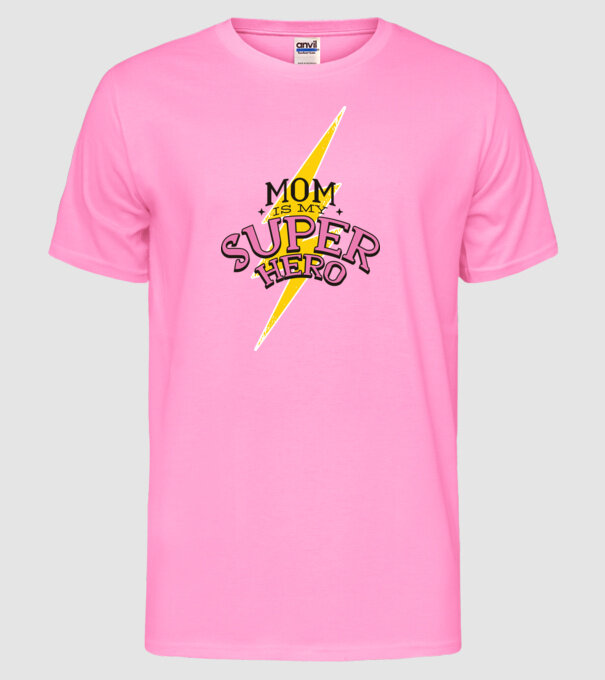 Mom is my Superhero tricou pentru mama model roz neon pe tricou