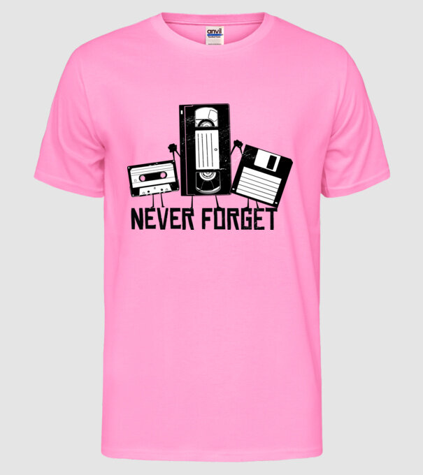 Never Forget model roz neon pe tricou