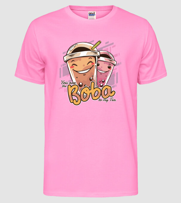 Tu ești Boba pentru ceaiul meu model roz neon pe tricou