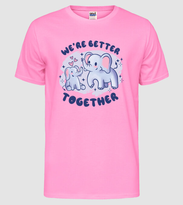 'We''re Better Together Elephant' model roz neon pe tricou