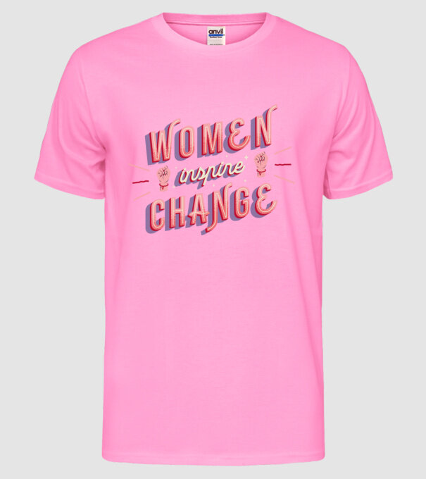 Women inspire change Ziua Femeii model roz neon pe tricou