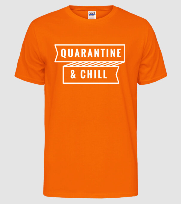 Quarantine and chill model portocaliu neon pe tricou
