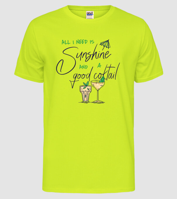 All I Need is sunshine and a good Cocktail model galben neon pe tricou