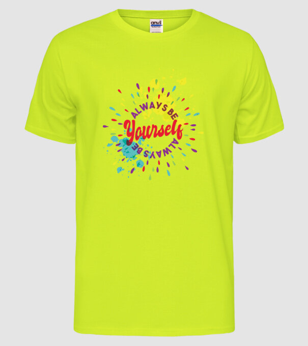 Always be yourself model galben neon pe tricou