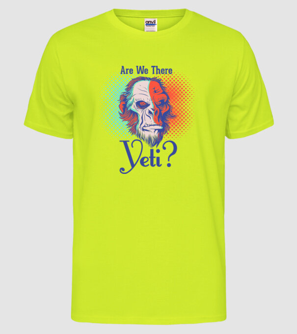 Are we there Yeti model galben neon pe tricou