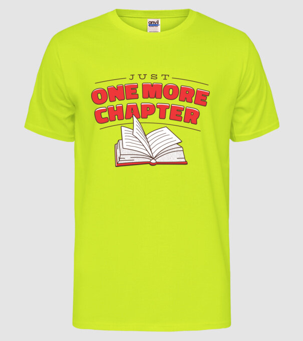 Doar încă un capitol model galben neon pe tricou