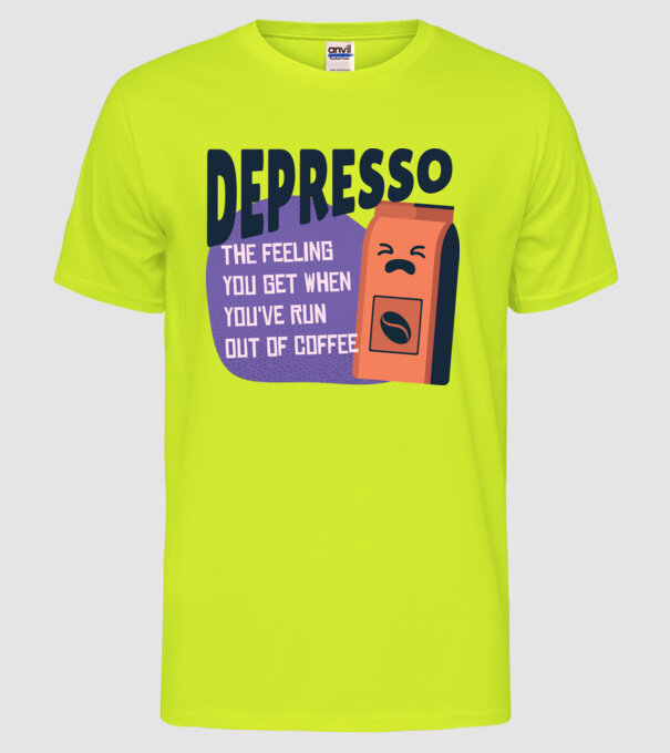 Depresso - Sentimentul când rămâi fără cafea model galben neon pe tricou