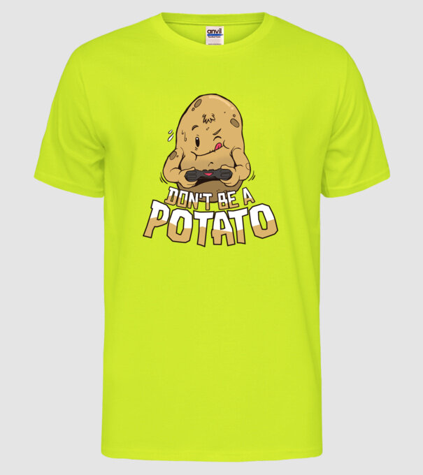 'Don''t be a Potato Gamer' model galben neon pe tricou
