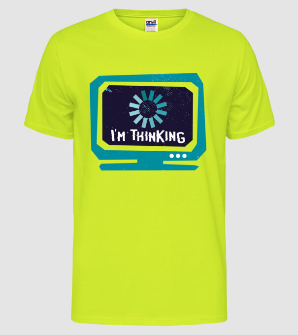 'I''m thinking Mă gândesc' model galben neon pe tricou