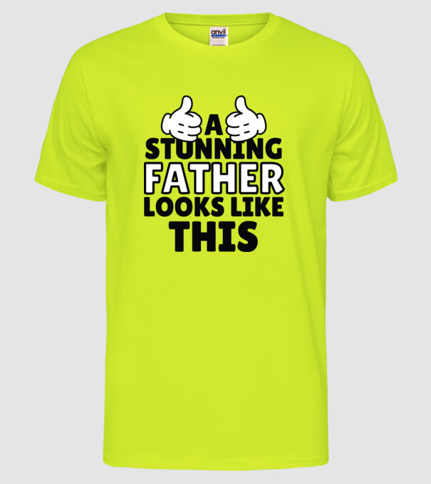 Așa arată un tată extraordinar model galben neon pe tricou