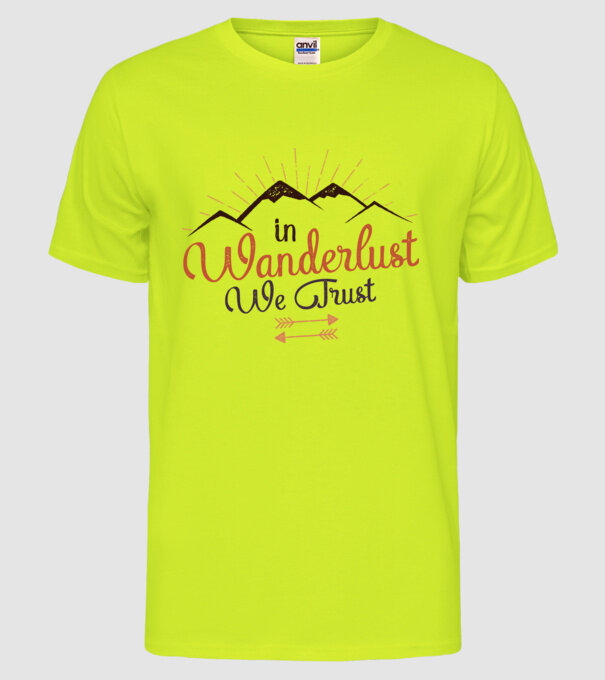 In Wanderlust we trust model galben neon pe tricou