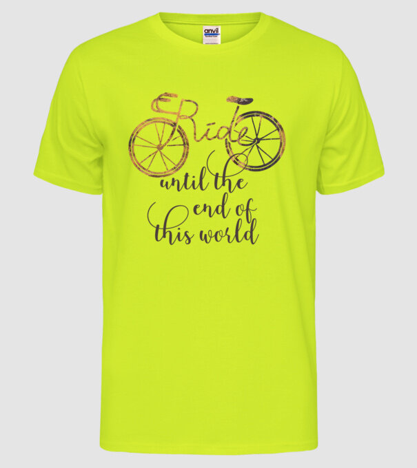 Ride until the end of this world model galben neon pe tricou