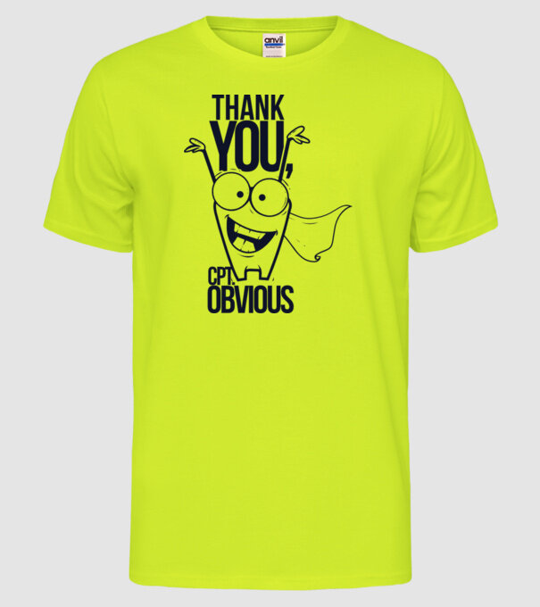 Thank You Captain obvious model galben neon pe tricou