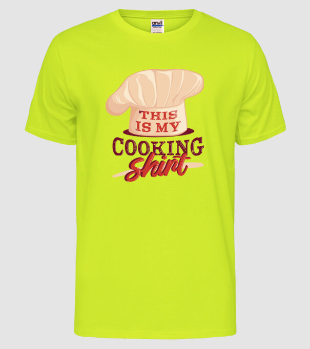 This is my Cooking Shirt model galben neon pe tricou