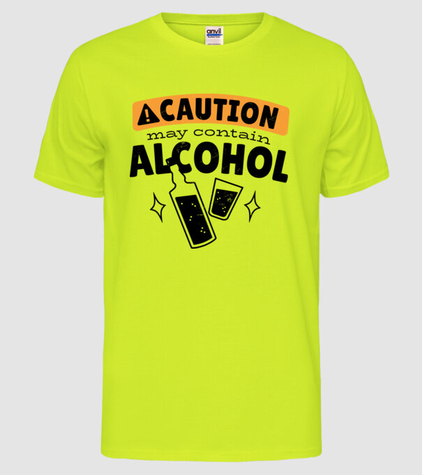 Atenție, poate conține alcool model galben neon pe tricou