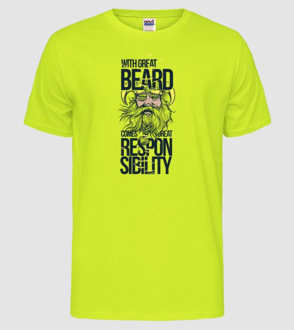 With great beard comes great responsibility model galben neon pe tricou
