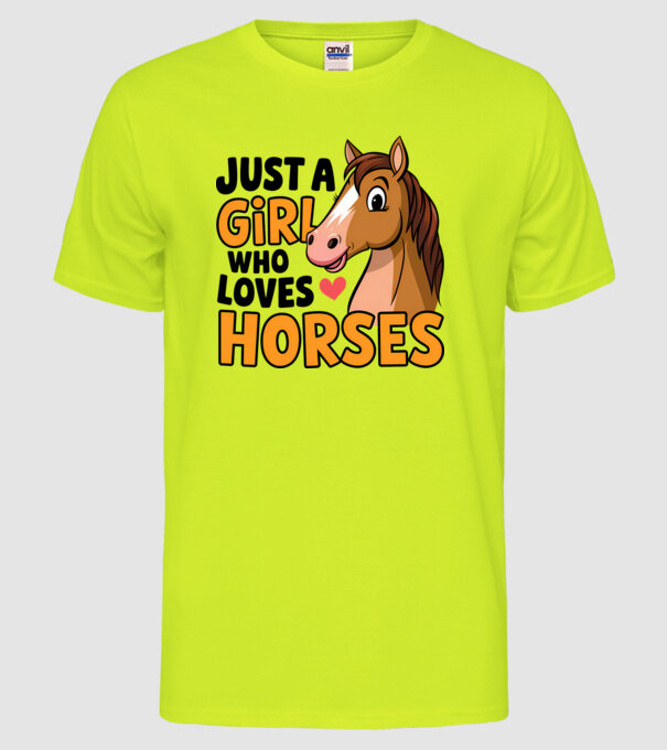 Just a girl who loves horses Alb model galben neon pe tricou