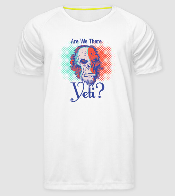 Are we there Yeti model alb pe tricou