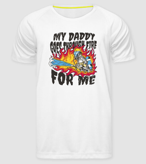 Tatăl meu trece și prin foc pentru mine model alb pe tricou