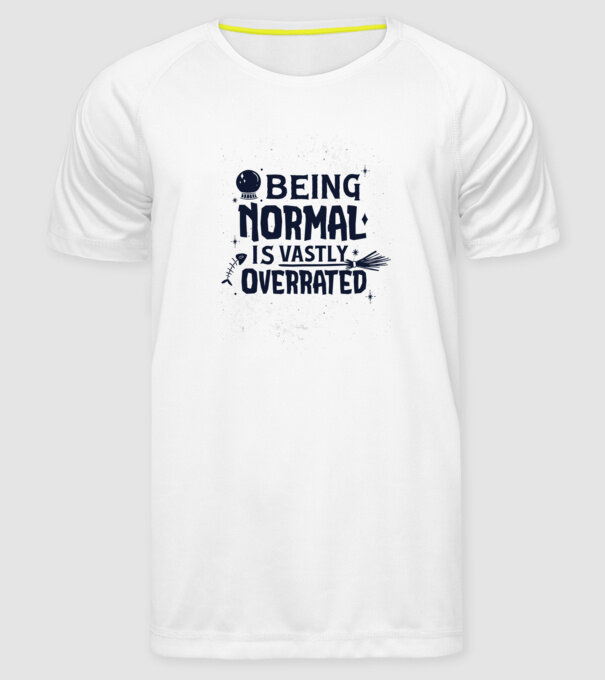 Being Normal is Vastly Overrated model alb pe tricou