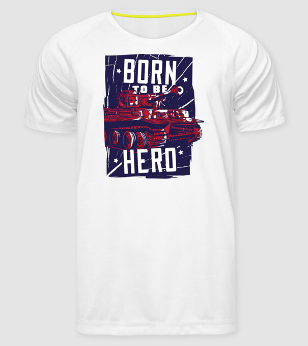 Born To be A Hero cu tanc model alb pe tricou