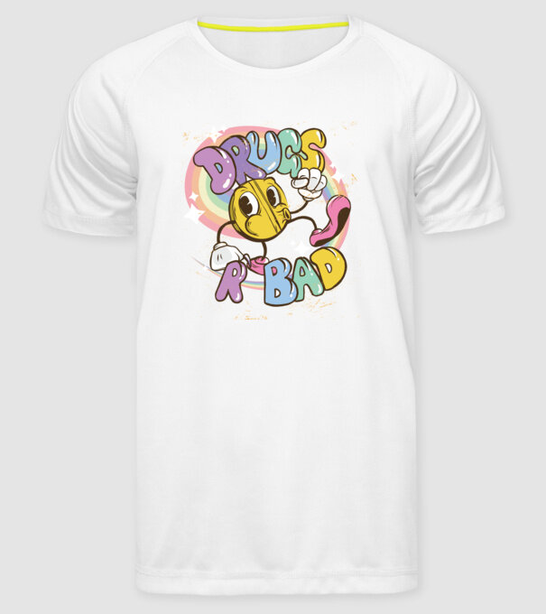 Drugs are Bad - Drogurile sunt rele pentru prevenire model alb pe tricou