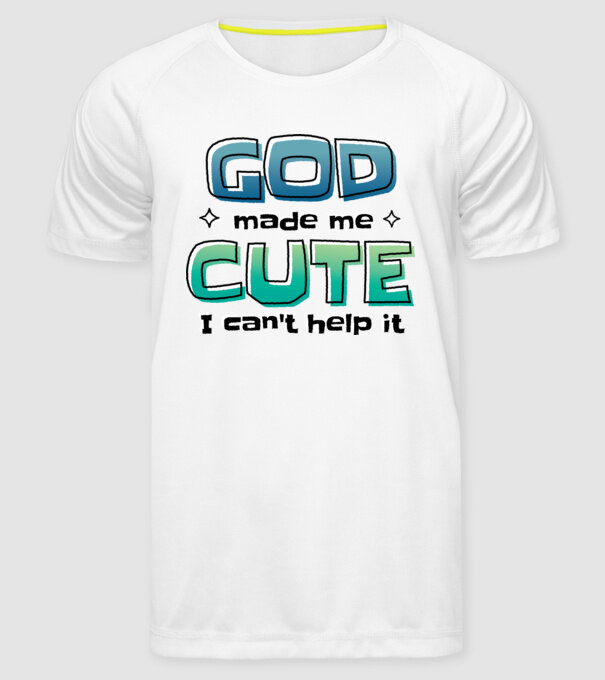 God made me cute model alb pe tricou