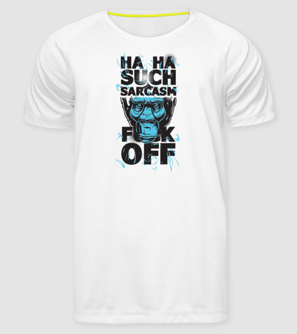 Haha, Such Sarcasm model alb pe tricou