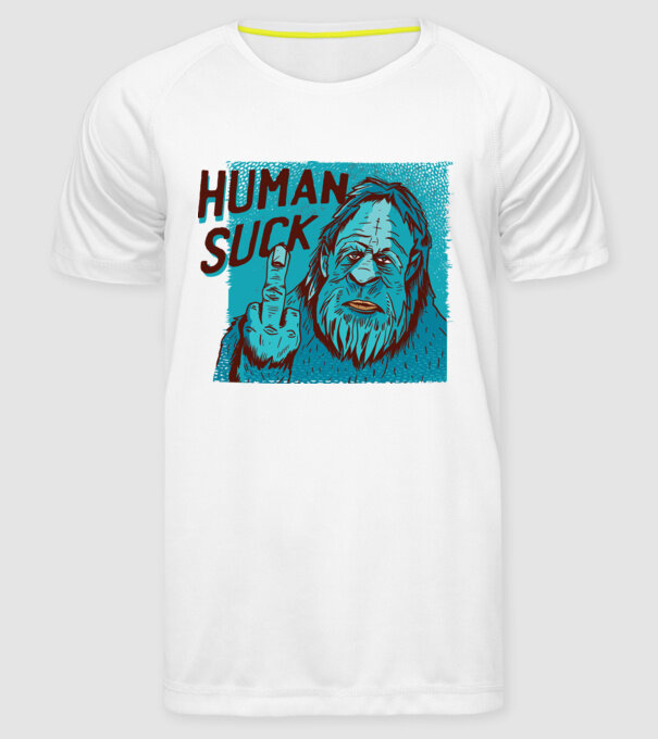 Human Suck - Yeti spune tricou amuzant antisocial model alb pe tricou