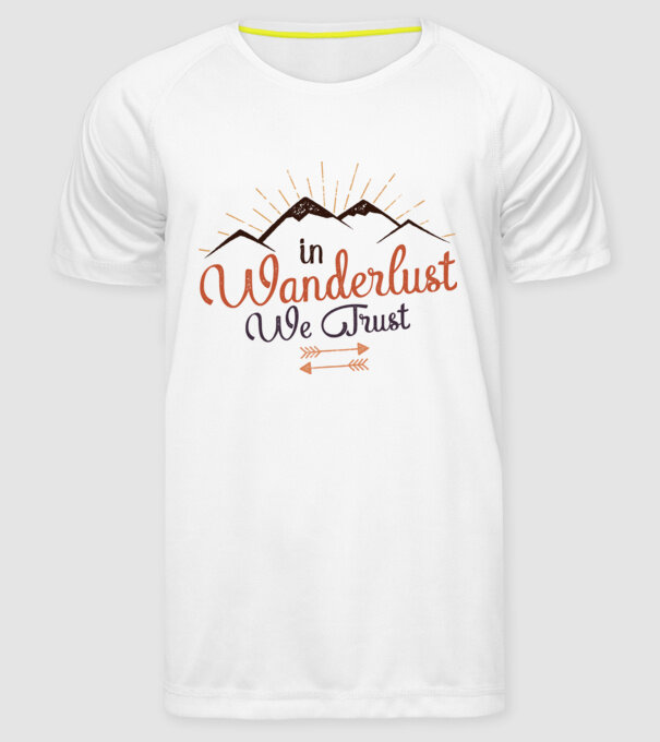 In Wanderlust we trust model alb pe tricou