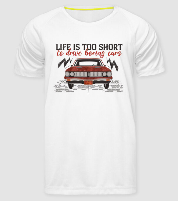 Life is too boring to drive boring cars model alb pe tricou