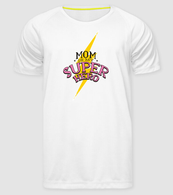 Mom is my Superhero tricou pentru mama model alb pe tricou