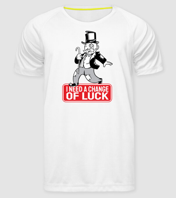 Monopoly - Am nevoie de puțin noroc model alb pe tricou