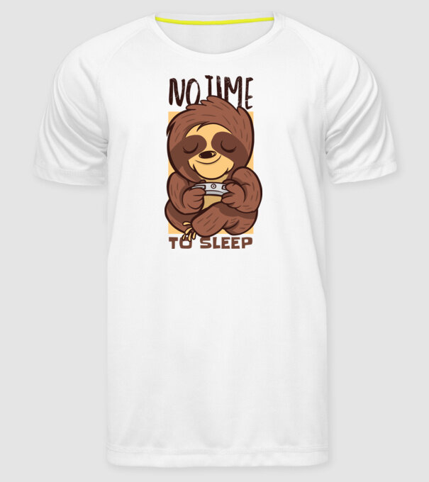 No time to sleep - Leneș drăguț model alb pe tricou