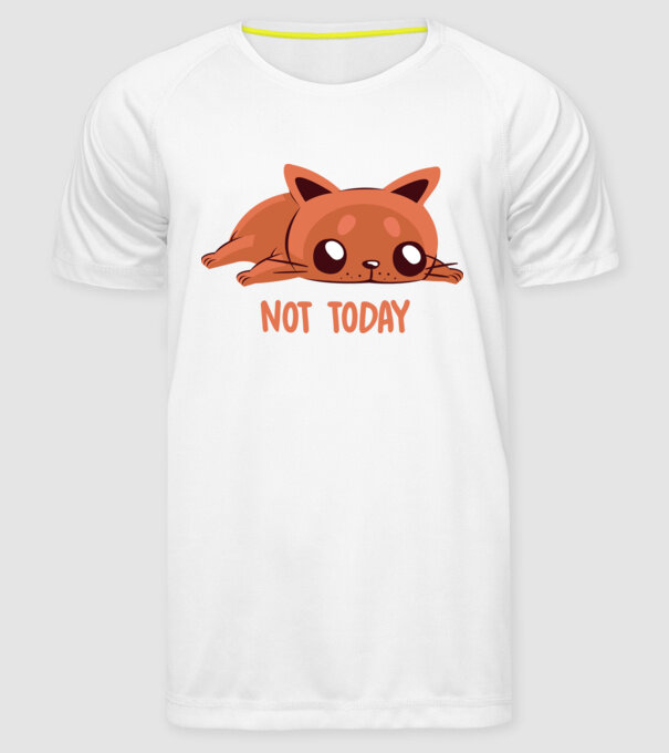 Not today pisică model alb pe tricou