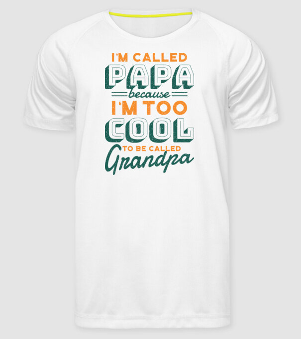 Mi se spune Tată pentru că sunt prea cool pentru a fi Bunic model alb pe tricou