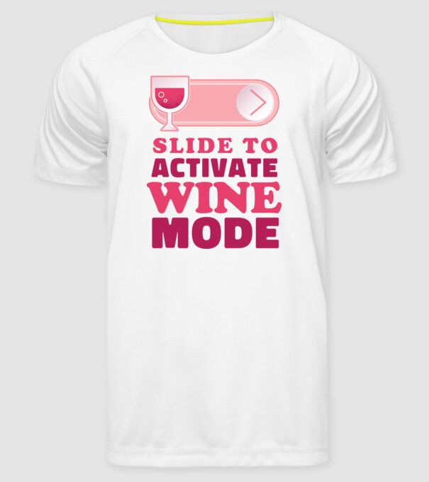 Slide To Activate Wine Mode model alb pe tricou