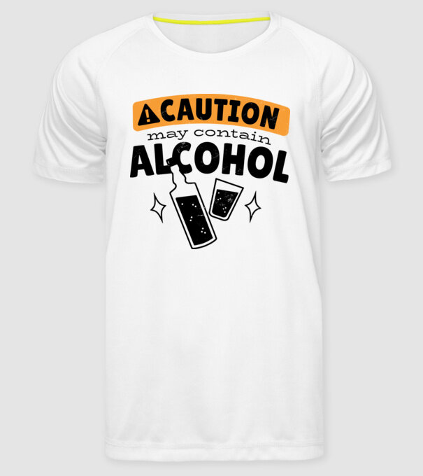 Atenție, poate conține alcool model alb pe tricou