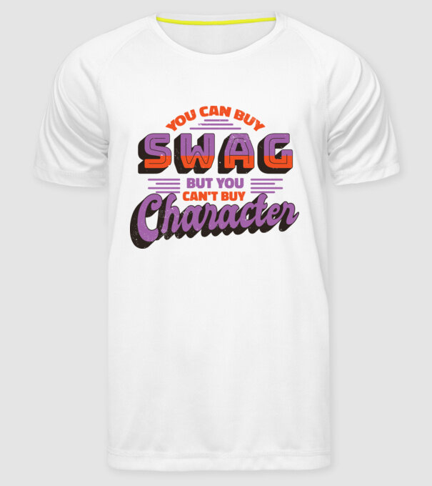 You can buy swag but you cant buy character model alb pe tricou