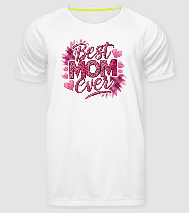 Best Mom Ever model alb pe tricou